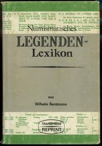 wydawnictwa zagraniczne, Rentzmann Wilhelm - Numismatisches Legenden-Lexikon, Berlin 1865 (REPRINT ..