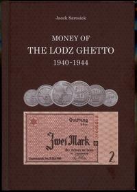 wydawnictwa polskie, Sarosiek Jacek – Money of the Lodz Ghetto 1940–1944, Białystok 2017, ISBN ..