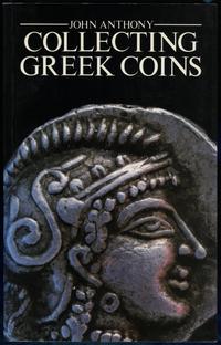 wydawnictwa zagraniczne, Anthony John – Collecting Greek Coins, New York 1983, ISBN 0582503108