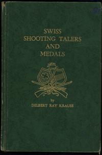 wydawnictwa zagraniczne, Krause Delbert Ray – Swiss Shooting Talers and Medals, Racine 1965