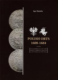 Shatalin Igor – Polish Orts 1608-1684 including 