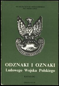 wydawnictwa polskie, Wełna MIeczysław – Odznaki i oznaki Ludowego Wojska Polskiego. Katalog, Os..
