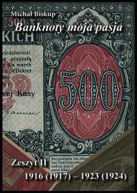 wydawnictwa polskie, Biskup Michał – Banknoty moja pasja. Zeszyt II 1916(1917) – 1923(1924), Ki..