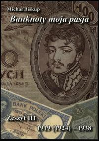 wydawnictwa polskie, Biskup Michał – Banknoty moja pasja. Zeszyt III 1919(1924) – 1938), Kielce..