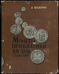 wydawnictwa zagraniczne, Dymitr Fedorov – Monety pribałtiki XIII-XIV wieku / Дмитрий федоров - Моне..