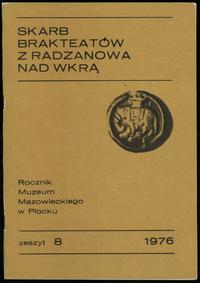 wydawnictwa polskie, Elżbieta Jędrysek-Migalska - Skarb brakteatów z Radzanowa nad Wkrą, Roczni..