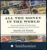 wydawnictwa polskie, Mudd Douglas – All the Money in the World. The Art and History of Paper Mo..