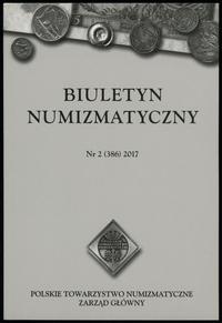 czasopisma, Biuletyn Numizmatyczny, nr 1–4 (385–388), Warszawa 2017, ISSN 0006-4017