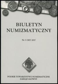 czasopisma, Biuletyn Numizmatyczny, nr 1–4 (385–388), Warszawa 2017, ISSN 0006-4017