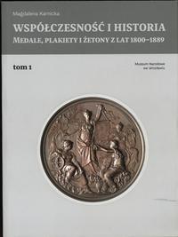 wydawnictwa polskie, Karnicka Magdalena – Współczesność i historia. Medale, plakiety i żetony z..