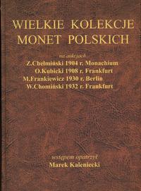 wydawnictwa polskie, Kaleniecki Marek /edit: Warszawa 2004/ - Wielkie kolekcje monet polskich n..