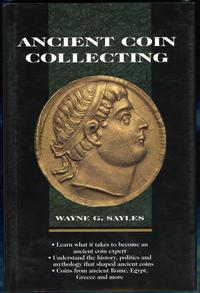 wydawnictwa zagraniczne, Sayles Wayne G. – Ancient Coin Collecting I, Iola 1996, 087341442X