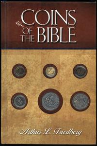 wydawnictwa zagraniczne, Friedberg Arthur L. – Coins of the Bible, Atlanta 2004, ISBN 0794819168