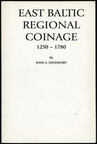 wydawnictwa zagraniczne, Davenport John S. – East Baltic Regional Coinage 1250–1780, Dallas 1996, I..