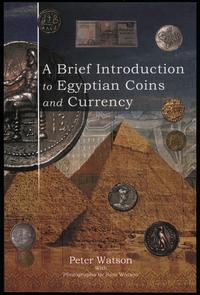 wydawnictwa zagraniczne, Watson Peter – A Brief Introduction to Egyptian Coins and Currency, Bloomi..