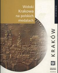 wydawnictwa polskie, Kasprzyk Bogdan – Widoki Krakowa na polskich medalach, Kraków 2007, brak i..