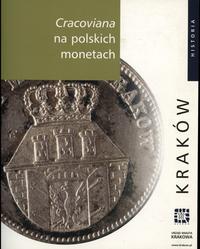 wydawnictwa polskie, Kasprzyk Bogdan – Cracoviana na polskich monetach, Kraków 2007, brak ISBN