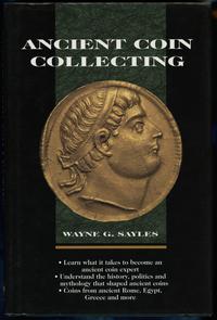 wydawnictwa zagraniczne, Sayles Wayne G. – Ancient Coin Collecting I, Iola 1996, 087341442X