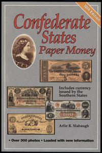 wydawnictwa zagraniczne, Slabaugh Arlie R. – Confederate States Paper Money, Includes currency issu..