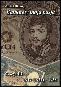 wydawnictwa polskie, Biskup Michał – Banknoty moja pasja. Zeszyt III 1919(1924) – 1938), Kielce..