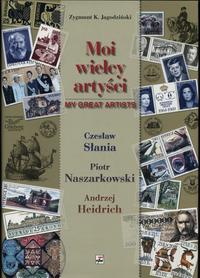 wydawnictwa polskie, Jagodziński Zygmunt K. – Moi wielcy artyści: Czesław Słania, Piotr Naszark..