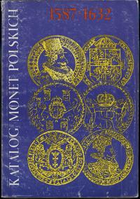 wydawnictwa polskie, Kamiński Czesław, Kurpiewski Janusz – Katalog monet polskich 1587–1632 (Zy..