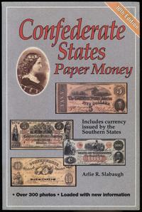wydawnictwa zagraniczne, Slabaugh Arlie R. – Confederate States Paper Money, Includes currency issu..