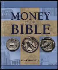 wydawnictwa zagraniczne, Bressett K. – Money of the Bible, Atlanta 2005, ISBN 0794820050