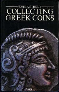 wydawnictwa zagraniczne, Anthony John – Collecting Greek Coins, New York 1983, ISBN 0582503108