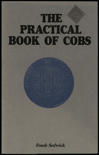wydawnictwa zagraniczne, Sedwick Frank – The Practical Book of Cobs. History. Identification. Shipw..
