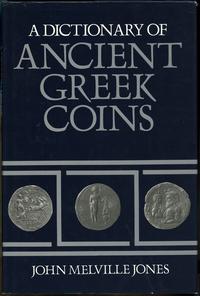 wydawnictwa zagraniczne, Jones John Melville – A Dictionary of Ancient Greek Coins, London 1986, IS..