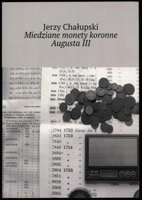 wydawnictwa polskie, Chałupski Jerzy – Miedziane monety koronne Augusta III, 2020, ISBN 9788381..