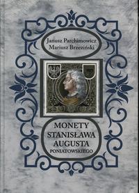 wydawnictwa polskie, Parchimowicz Janusz, Brzeziński Mariusz – Monety Stanisława Augusta Poniat..