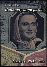 wydawnictwa polskie, Biskup Michał – Banknoty moja pasja, Zeszyt IV 1944–1965, Kielce 2025, ISB..