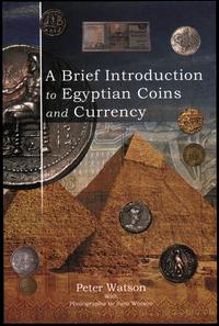 wydawnictwa zagraniczne, Watson Peter – A Brief Introduction to Egyptian Coins and Currency, Bloomi..