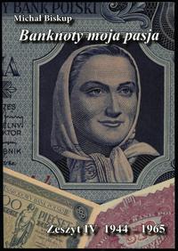 wydawnictwa polskie, Biskup Michał – Banknoty moja pasja, Zeszyt IV 1944–1965, Kielce 2025, ISB..