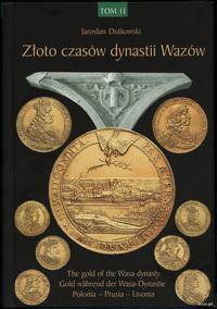 wydawnictwa polskie, Dutkowski Jarosław – Złoto czasów dynastii Wazów (The Gold of the Wasa dyn..