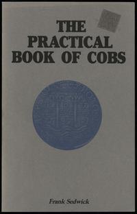 wydawnictwa zagraniczne, Sedwick Frank – The Practical Book of Cobs. History. Identification. Shipw..