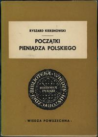 wydawnictwa polskie, Kiersnowski Ryszard – Początki pieniądza polskiego, Warszawa 1962