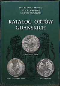 wydawnictwa polskie, Parchimowicz Janusz, Wiącek Wojciech, Brzeziński Mariusz – Katalog ortów g..