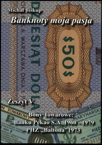 wydawnictwa polskie, Biskup Michał – Banknoty moja pasja, Zeszyt V Bony Towarowe: – Banku Pekao..