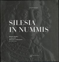 wydawnictwa polskie, Dembiniok Józef – Silesia in Nummis. Medale śląskie w zbiorach Muzeum w Ch..