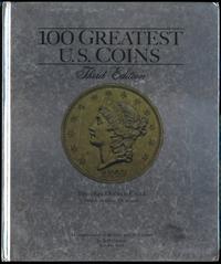 wydawnictwa zagraniczne, Garett Jeff – 100 Greatest U.S. Coins, Third Edition, Atlanta 2008, ISBN 0..