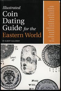 wydawnictwa zagraniczne, Galloway Albert – Illustrated Coin Dating Guide for the Eastern World, Iol..