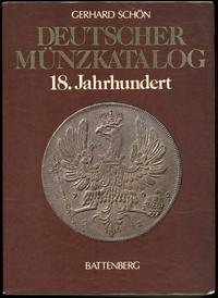 wydawnictwa zagraniczne, Schön Gerhard – Deutscher Münzkatalog 18. Jahrhundert: 1700 - 1806, Münche..