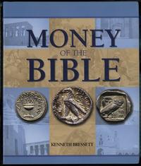wydawnictwa zagraniczne, Bressett K. – Money of the Bible, Atlanta 2005, ISBN 0794820050
