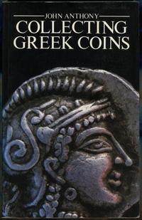 wydawnictwa zagraniczne, Anthony John – Collecting Greek Coins, New York 1983, ISBN 0582503108