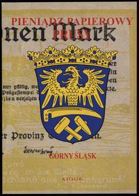 wydawnictwa polskie, Kalinowski Piotr – Pieniądz papierowy: Prusy. Część XIII-XVII: Górny Śląsk..