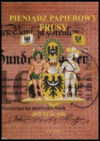 wydawnictwa polskie, Kalinowski Piotr – Pieniądz papierowy: Prusy. Część X-XII: Dolny Śląsk, Ka..
