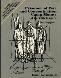 wydawnictwa zagraniczne, Campbell Lance K. – Prisoner of War and Concentration Camp Money of the 20..